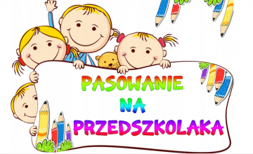 Pasowanie na Przedszkolaka